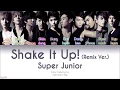 Download Lagu Super Junior (슈퍼주니어) – Shake It Up! (Remix Ver.) (Color Coded Lyrics) [Han/Rom/Eng]