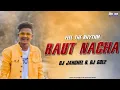 Download Lagu Raut Nacha || Feel The Rhythm || Dj Janghel x Dj Gol2 || 36GadhDjsFan