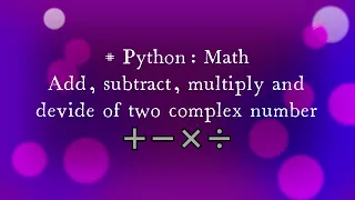 Math Add subtract multiply and devide of two complex number
