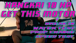 Hangkai 18hp GET THIS MOTOR Daangkai Water test Prop Change and Break in
