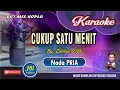 Lagu Cukup Satu Menit_Karaoke dangdut Mix_Nada Pria_By. Zaskia Gotik