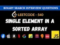 Single Element in a Sorted Array - Leetcode 540 Binary Search