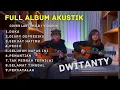 Download Lagu Dwitanty Full Album Akustik | Cover Lagu Last Child \u0026 Virgoun Paling Menyentuh