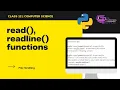 CLASS 12 read and readline functions FILE HANDLING IN PYTHON CS