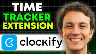 Clockify Chrome Extension Tutorial Track Time EASILY In Your Browser UPDATED 2025