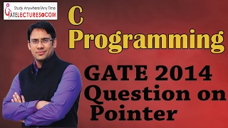 C programming 15 GATE 2014 Question on Pointer
