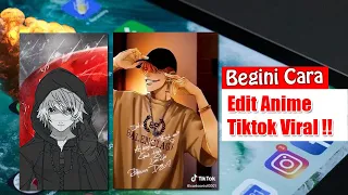 Download Tutorial Cara Paling Mudah Edit Anime Viral di TikTok !! - Ini Dia Hasilnya 😎 MP3