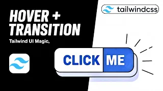Hover Transition Effects with Tailwind CSS in 9 Minutes