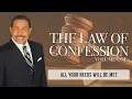 All Your Needs Will Be Met - The Law of Confession
