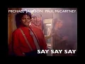 Paul McCartney and Michael Jackson - Say Say Say (Audio)