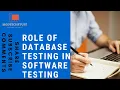 Role of Database Testing in Software Testing