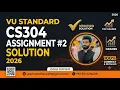 CS304 Assignment 2 Solution Spring 2026 CS304 Assignment 2 Solution 2026 Vu Standard