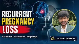 Recurrent Pregnancy Loss
