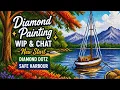 Diamond Painting WIP Chat Diamond Dotz New Start Safe Harbour Budget Friendly Crafts