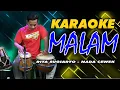 Download Lagu KARAOKE • MALAM (RITA SUGIARTO) • VERSI KOPLO RASA ORKES • NADA CEWEK