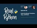 Exploring Django Templates Tags and Filters Real Python Podcast