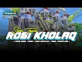 Download Lagu DJ SHOLAWAT ROBBI KHOLAQ • MIDEL TJAP TASO X ICIS ICIS DUG WER • FULL BASS TERBARU