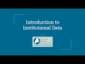 Introduction to Institutional Data