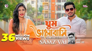 ghum valobashi samz vai bangla song 2019 official mv eid 2019