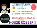 House Robber II Constant Space DP Concepts Qns - 8 Leetcode-213