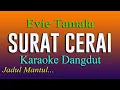 Download Lagu SURAT CERAI - KARAOKE DANGDUT  - JADUL MANTUL - EVIE TAMALA