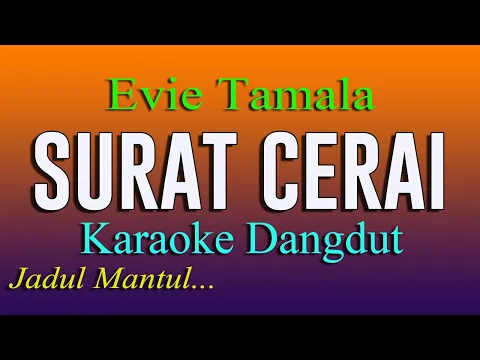 Download MP3 SURAT CERAI - KARAOKE DANGDUT  - JADUL MANTUL - EVIE TAMALA