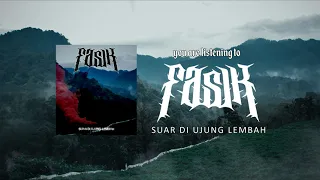 Download FASIK - Suar Di Ujung Lembah (Official Lyric Video) MP3