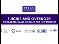 MMHLA Sucicide and Overdose The Leading Cause of Death for New Mothers
