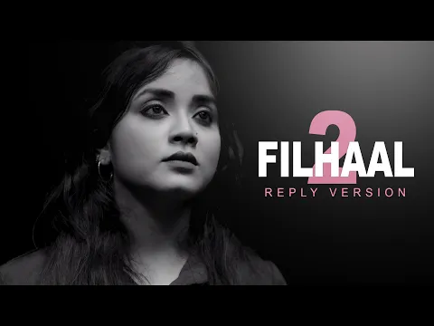 Download MP3 Filhaal2 (Reply Version) | Mohabbat | Anurati Roy | Filhall | BPraak | Akshay Kumar