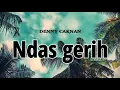 Download Lagu Denny caknan - Ndas gerih (Lirik lagu) || LirikLagu.official
