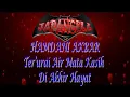 Download Lagu FULL..Ter'urai Air Mata Kasih di Akhir Hayat \
