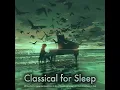 Nocturne - Chopin - Sleeping Music - Nature Sounds - Classical Piano Sleep Music