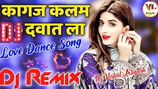 Download Kagaj Kalam Dawat La💞Dj Remix💕d Is Gold Song💞Likhdu💕Dil Tere Name Karu💕Dance Mix Dj Dharmpur Po MP3