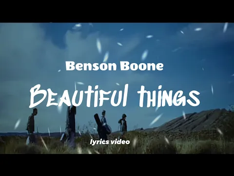 Benson Boone _ Beautiful Things (lyrics video)