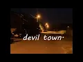Devil Town ~ ( v1, v2, v3 )