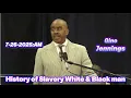 Pastor Gino Jenning - History of Slavery White Black man JULY 26th 2025
