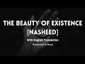 Lagu Heart Touching Nasheed - The Beauty Of Existence  | جمال الوجود | Muhammad Al Muqit