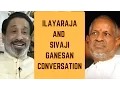 Download Lagu Ilayaraja and Sivaji Ganesan Conversation