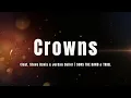 Crowns - Lyrics(feat. Steve Davis & Jordan Colle) | SONS THE BAND & TRIBL