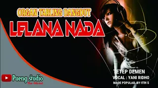 Download TETEP DEMEN  - ORGAN TARLING LELANA NADA MP3