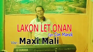 Download LAKON LET ONAN-Cipt-CON MANEK-Voc-Maxi Mali Channel (MMC) Malaka MP3