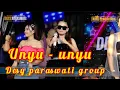 Download Lagu UNYU- UNYU | DESY PARASWATI - ORGAN DESY PARASWATI GROUP PIMP: DESY.P | LIVE CIREBON