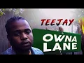 TeeJay - Owna Lane (ACAPELLA) June 9, 2020