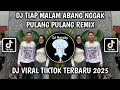 Download Lagu DJ TIAP MALAM ABANG NGGAK PULANG PULANG REMIX | DJ JARANG PULANG XPINN RMX VIRAL TIKTOK 2025