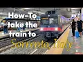 How-To Take the Train to Sorrento Getting to Sorrento Campania Express Justin Planned It