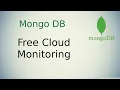 MongoDB 14 MongoDB Free Cloud Monitoring