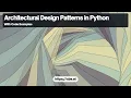 Architectural Design Patterns in Python