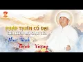 Lagu PHÁP THIỀN CỔ ĐẠI - CHÌA KHOÁ MỞ CÁNH CỬA HOÀ BÌNH VÀ THỊNH VƯỢNG