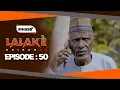 Download Lagu LALAKÉ - Saison 1 - Episode 50 **VOSTFR **