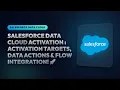 Salesforce Data Cloud Activation Masterclass Activation Targets Data Actions Flow Integration